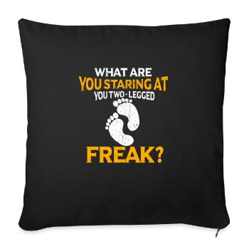 What Are You Staring At You Two-Legged Freak - Sofa pillowcase 17,3'' x 17,3'' (45 x 45 cm) - black - Front