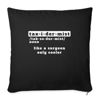 Animal Preperator Animaux Stuff Out Animal Lovers - Housse de coussin décorative 45 x 45 cm - noir - Devant