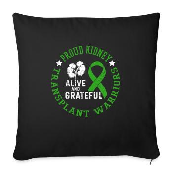 Proud Kidney Transplant Warriors Alive & Grateful - Sofa pillowcase 17,3'' x 17,3'' (45 x 45 cm) - black - Front