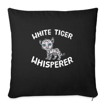 Funny White Tiger Lover White Tiger Whisperer - Sofa pillowcase 17,3'' x 17,3'' (45 x 45 cm) - black - Front