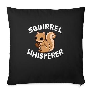 Funny Squirrel Lover Squirrel Whisperer - Sofa pillowcase 17,3'' x 17,3'' (45 x 45 cm) - black - Front