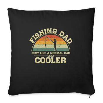 Fishing Dad Just Like A Normal Dad Only Cooler - Sofa pillowcase 17,3'' x 17,3'' (45 x 45 cm) - black - Front