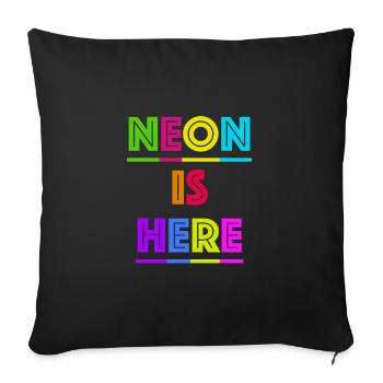 80er Jahre Schriftzug NEON IS HERE - Sofakissenbezug 45 x 45 cm - Schwarz - Vorne