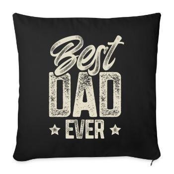 Dad Father Father's Day Best Dad - Sofa pillowcase 17,3'' x 17,3'' (45 x 45 cm) - black - Front