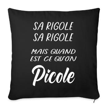 Sa rigole mais quand Picole on (blanc) - Housse de coussin décorative 45 x 45 cm - noir - Devant