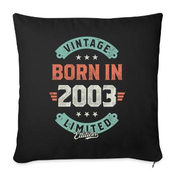 Vintage born in 2003 - Sofa pillowcase 17,3'' x 17,3'' (45 x 45 cm) - black - Front