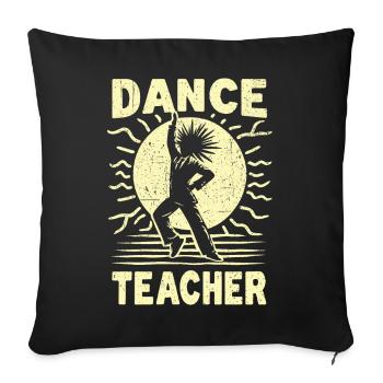 Règle des professeurs de danse - cadeau pour professeur de danse - Housse de coussin décorative 45 x 45 cm - noir - Devant