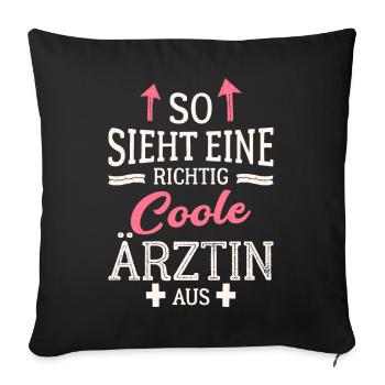 So sieht eine richtig coole Ärztin aus Medizinerin - Sofakissenbezug 45 x 45 cm - Schwarz - Vorne