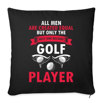 Only The Best Men Become Golf Player Quote - Sofa pillowcase 17,3'' x 17,3'' (45 x 45 cm) - black - Front