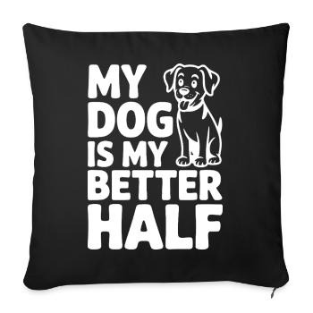 Mon chien est ma meilleure moitié - Housse de coussin décorative 45 x 45 cm - noir - Devant