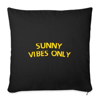 Only Sunny Vibes - Sofa pillowcase 17,3'' x 17,3'' (45 x 45 cm) - black - Front