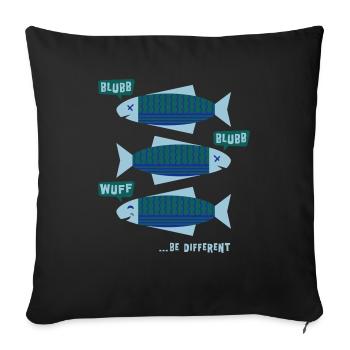 Be Different - Fish - blub - Be yourself - 3C - Sofa pillowcase 17,3'' x 17,3'' (45 x 45 cm) - black - Front