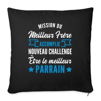 nouveau challenge être parrain / futur parrain - Housse de coussin décorative 45 x 45 cm - noir - Devant