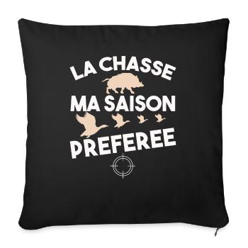 La chasse ma saison préférée. Cadeau chasseur - Housse de coussin décorative 45 x 45 cm - noir - Devant