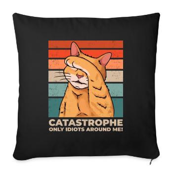 Cat Disaster Everywhere Idiots Funny - Sofa pillowcase 17,3'' x 17,3'' (45 x 45 cm) - black - Front