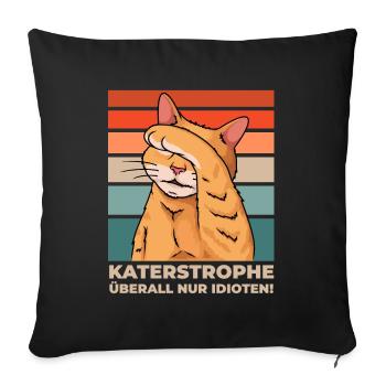 Katze Katastrophe überall Idioten Lustig - Sofakissenbezug 45 x 45 cm - Schwarz - Vorne