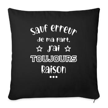 sauf erreur de ma part, j'ai toujours raison - Housse de coussin décorative 45 x 45 cm - noir - Devant