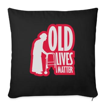 old lives matter quote - Sofa pillowcase 17,3'' x 17,3'' (45 x 45 cm) - black - Front