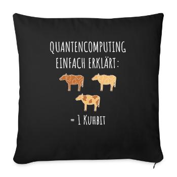 Quantencomputing mit Kühen Lustig Geschenk Kuhbit - Sofakissenbezug 45 x 45 cm - Schwarz - Vorne