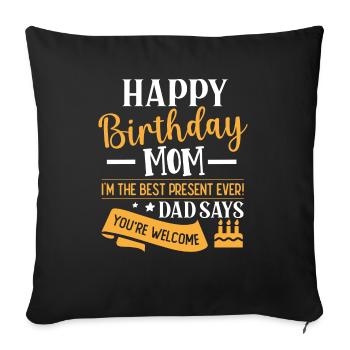 Design Happy birthday mom - Sofa pillowcase 17,3'' x 17,3'' (45 x 45 cm) - black - Front