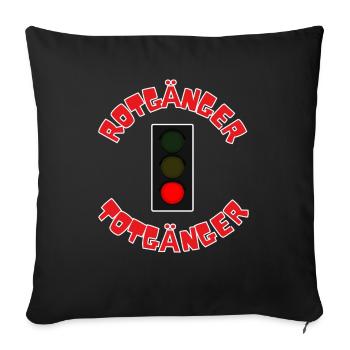 Lustiges Rotgänger Totgänger T-Shirt - Sofakissenbezug 45 x 45 cm - Schwarz - Vorne
