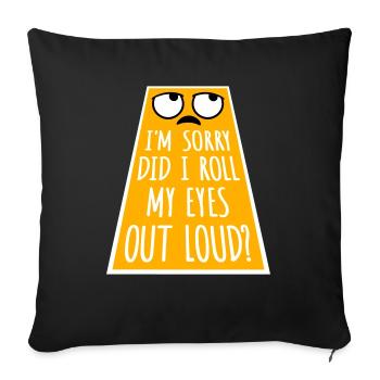 Je suis désolé ai-je levé les yeux au ciel blague drôle - Housse de coussin décorative 45 x 45 cm - noir - Devant