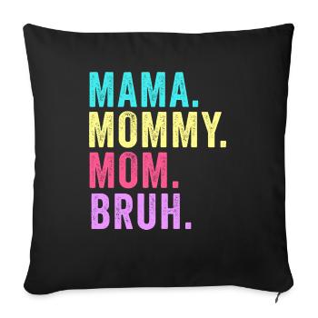 Maman Maman Maman Bruh - Housse de coussin décorative 45 x 45 cm - noir - Devant