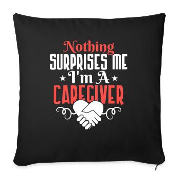 Rien ne me surprend Je suis un aidant aidant - Housse de coussin décorative 45 x 45 cm - noir - Devant