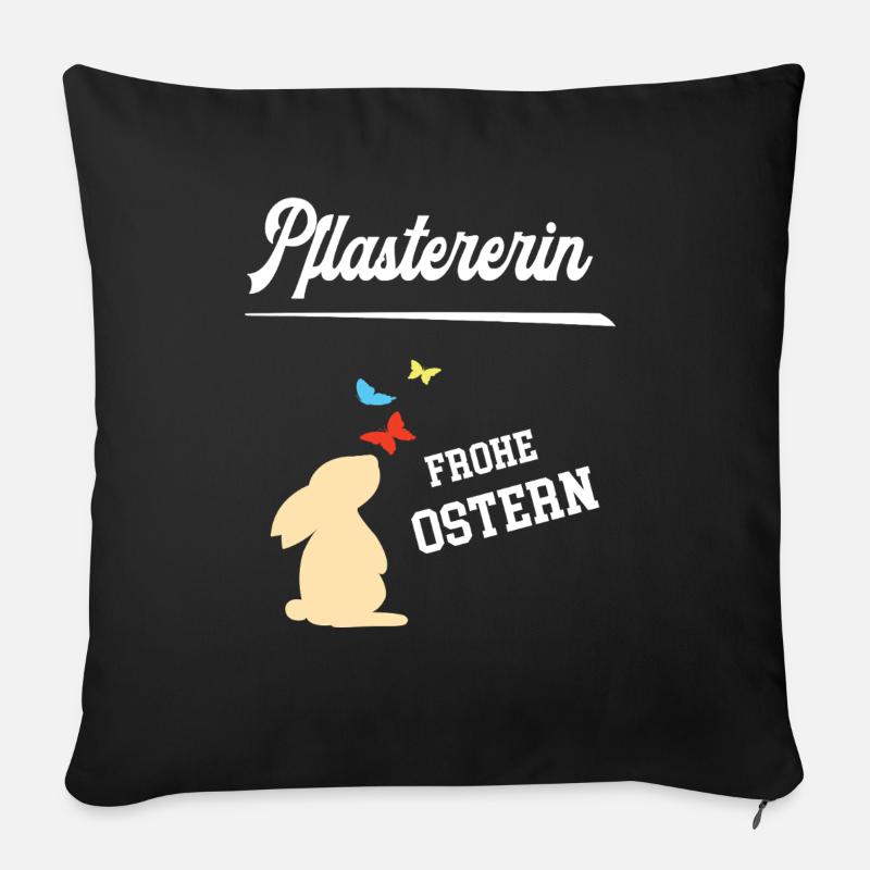 Pflastererin Ostern Handwerkerin Oster Outfit - Sofakissenbezug 45 x 45 cm - Schwarz