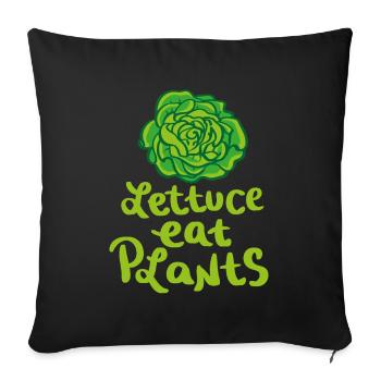 Lettuce Eat Plants Vegan Pun Gift - Sofa pillowcase 17,3'' x 17,3'' (45 x 45 cm) - black - Front