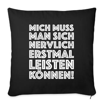 Mich muss man sich nervlich erstmal leisten können - Sofakissenbezug 45 x 45 cm - Schwarz - Vorne