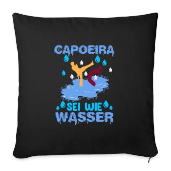 Capoeira ist wie die Gestalt des Wassers - Sofakissenbezug 45 x 45 cm - Schwarz - Vorne