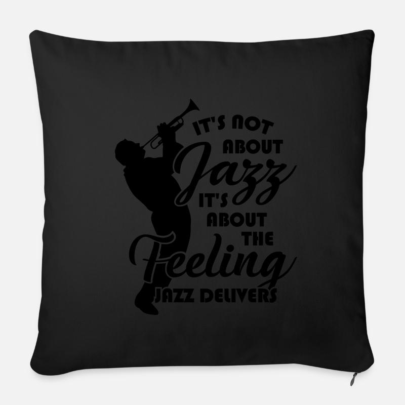 Jazz ist die Musik des rhythmischen Mannes - Sofakissenbezug 45 x 45 cm - Schwarz