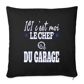 Ici c'est moi le chef du garage. Humour mécanicien - Housse de coussin décorative 45 x 45 cm - noir - Devant