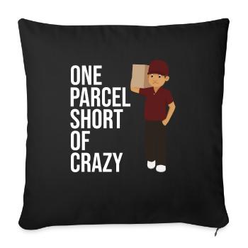 postal worker One Parcel Short Of Crazy For Postal - Sofa pillowcase 17,3'' x 17,3'' (45 x 45 cm) - black - Front