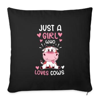 Cow Just A Girl Who Loves Cows Farmer - Sofa pillowcase 17,3'' x 17,3'' (45 x 45 cm) - black - Front