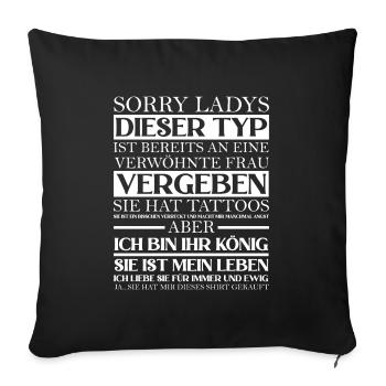 sorry ladys dieser typ ist bereits vergeben - Sofakissenbezug 45 x 45 cm - Schwarz - Vorne