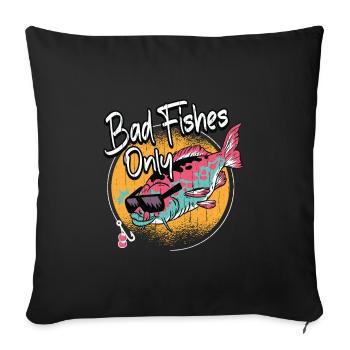 Fischen Böse Fischen Spruch Fische Angeln Geschenk - Sofakissenbezug 45 x 45 cm - Schwarz - Vorne