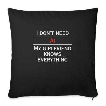 Don't need Ai, she knows everything - Sofa pillowcase 17,3'' x 17,3'' (45 x 45 cm) - black - Front