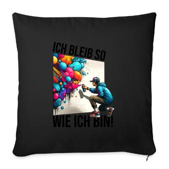 I stay the way I am Street Art Graffiti - Sofa pillowcase 17,3'' x 17,3'' (45 x 45 cm) - black - Front