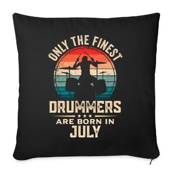 Drummers Born In July Birthday Drummer - Sofa pillowcase 17,3'' x 17,3'' (45 x 45 cm) - black - Front