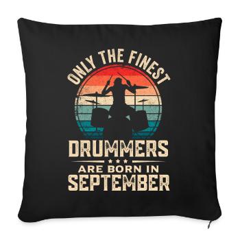 Drummers Born In September Birthday Drummer - Sofa pillowcase 17,3'' x 17,3'' (45 x 45 cm) - black - Front