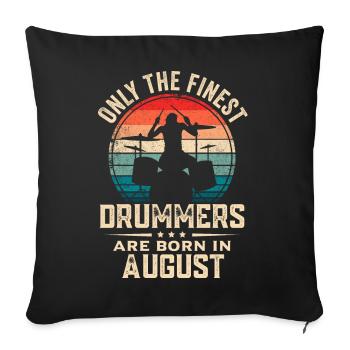 Drummers Born In August Birthday Drummer - Sofa pillowcase 17,3'' x 17,3'' (45 x 45 cm) - black - Front