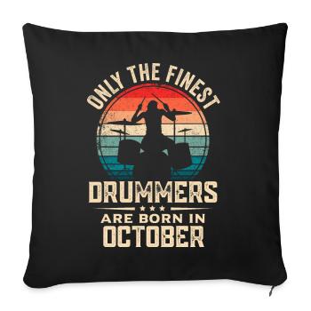 Drummers Born In October Birthday Drummer - Sofa pillowcase 17,3'' x 17,3'' (45 x 45 cm) - black - Front