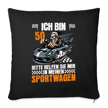 ICH BIN 50 BITTE HELFEN SIE MIR IN MEIN SPORTWAGEN - Sofakissenbezug 45 x 45 cm - Schwarz - Vorne