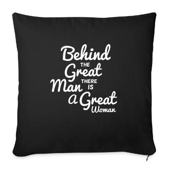 Behind the great man there is a great woman - Sofa pillowcase 17,3'' x 17,3'' (45 x 45 cm) - black - Front