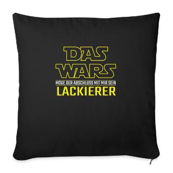 Das Wars Abschluss Lackierer Beruf Geschenkidee - Sofakissenbezug 45 x 45 cm - Schwarz - Vorne