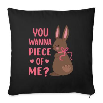 You Wanna Piece of Me Easter Day Chocolate Rabbit - Sofa pillowcase 17,3'' x 17,3'' (45 x 45 cm) - black - Front