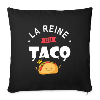 la reine du taco cadeau femme chef taco - Housse de coussin décorative 45 x 45 cm - noir - Devant