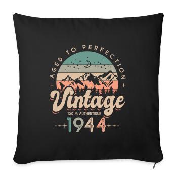 1944 Vintage Birthday Born in 1944 - Sofa pillowcase 17,3'' x 17,3'' (45 x 45 cm) - black - Front
